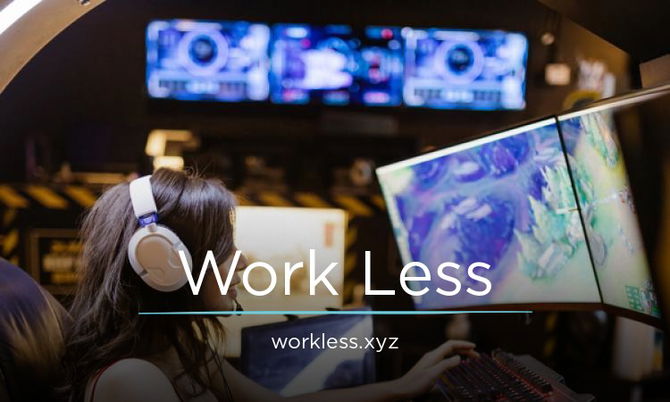 WorkLess.xyz